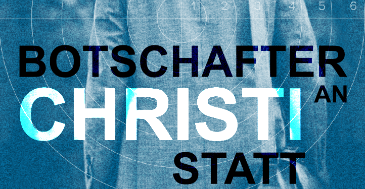 BOTSCHAFTER AN CHRISTI STATT (BACS)